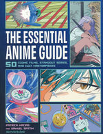 AnimeEssential Anime Guide - 50 Iconic Films (TPB) (Guide Book) (Macias, Patrick & Sattin, Samuel)