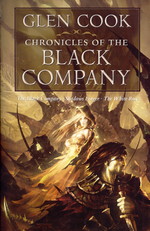 Chronicles of the Black Company (TPB) nr. 1: Chronicles of the Black Company (The Black Company, Shadows Linger og The White Rose) (Cook, Glen)