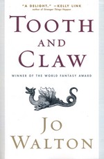 Tooth and Claw (TPB) (Walton, Jo)