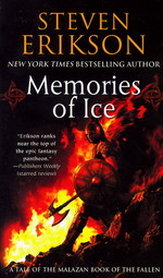 Malazan Book of the Fallen nr. 3: Memories of Ice (Erikson, Steven)