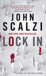 Novel of the Near Future nr. 1: Lock In (Scalzi, John)