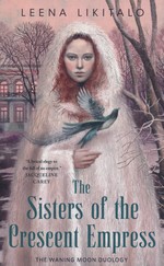 Waning Moon Duology, The (TPB) nr. 2: Sisters of the Crescent Empress, The (Likitalo, Leena
)