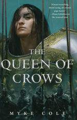 Sacred Throne Trilogy, The (HC) nr. 2: Queen of Crows, The (Cole, Myke)