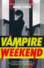 Vampire Weekend: A Novel (TPB) (Chen, Mike)