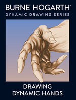 Dynamic Drawing Series (TPB)Drawing Dynamic Hands (How-to-draw) (Hogarth, Burne)