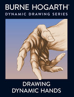 Dynamic Drawing Series (TPB)Drawing Dynamic Hands  (How To) (Hogarth, Burne)