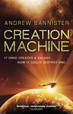 Spin Trilogy, The (TPB) nr. 1: Creation Machine (Bannister, Andrew)