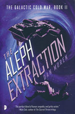 Galactic Cold War, The (TPB) nr. 2: Aleph Extraction, The (Moren, Dan)