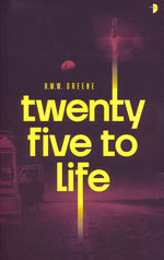Twenty-Five to Life (TPB) (Greene, R. W. W.)