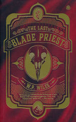 Last Blade Priest, The (TPB) - TILBUD (så længe lager haves, der tages forbehold for udsolgte varer) (Wiles, W P)