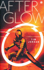 Glow (TPB) nr. 2: Afterglow (Jordan, Tim)