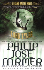 Grand Master Novel (TPB)Lord Tyger (Farmer, Philip Jose)