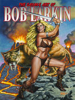 Savage Art of Bob Larkin (TPB) (Art Book) (SQP)