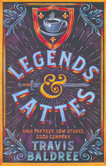 Legends & Lattes (UK Edition) (TPB) nr. 1: Legends & Lattes (Baldree, Travis)