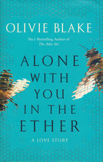 Alone with You in the Ether (HC) (Blake, Olivie)