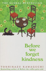 Before the Coffee Gets Cold (TPB) nr. 5: Before We Forget Kindness (Kawaguchi, Toshikazu)