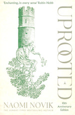Uprooted (TPB) - 10th Anniversary Edition (Novik, Naomi)