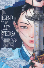 Legend of Lady Byeoksa, The (HC) (Park, Esther)