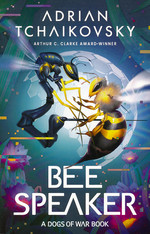 Dogs of War (TPB) nr. 3: Bee Speaker (Tchaikovsky, Adrian)