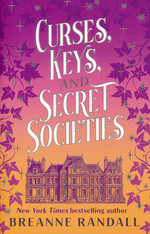 Sisters of Light and Shadow (TPB) nr. 2: Curses, Keys, and Secret Societies (Randall, Breanne)