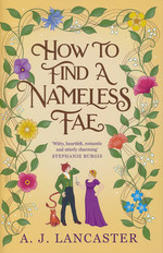 How To Find A Nameless Fae (HC) (Lancaster, A.J.)