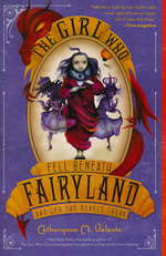 Fairyland (TPB) nr. 2: Girl Who Fell Beneath Fairyland and Led the Revels There, The (Valente, Catherynne M.)