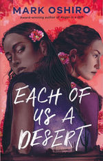 Each Of Us A Desert (TPB) (Oshiro, Mark)