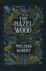 Hazel Wood, The (TPB) nr. 1: Hazel Wood, The (Albert, Melissa)