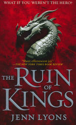 Chorus of Dragons, A nr. 1: Ruin of Kings, The (Lyons, Jenn)