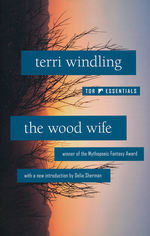 Tor Essentials (TPB)Wood Wife, The (Windling, Terry)