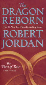 Wheel of Time, The (New Edition) nr. 3: Dragon Reborn, The (Jordan, Robert)