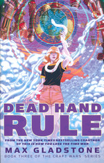 Craft Wars, The (TPB) nr. 3: Dead Hand Rule (Gladstone, Max)