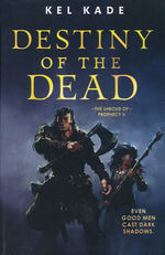 Shroud of Prophecy, The (TPB) nr. 2: Destiny of the Dead (Kade, Kel)