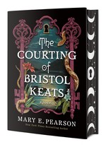 Courting of Bristol Keats, The (HC) nr. 1: Courting of Bristol Keats, The - (Special Sprayed Edges Edition) (Pearson, Mary E.)