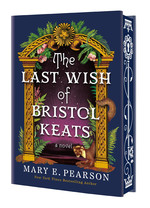 Courting of Bristol Keats, The (HC) nr. 2: Last Wish of Bristol Keats, The - (Special Sprayed Edges Edition) (Pearson, Mary E.)