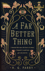 Far Better Thing, A (TPB) (Parry, H. G.)