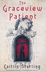 Graceview Patient, The (HC) (Starling, Caitlin)