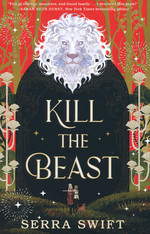 Kill the Beast (HC) (Swift, Serra)