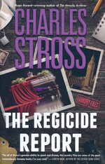 Laundry Files (HC) nr. 14: Regicide Report, The (Stross, Charles)