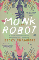 Monk & Robot (TPB) nr. 1,2: Monk and Robot (A Psalm for the Wild-Built og A Prayer for the Crown-Shy) (Chambers, Becky)