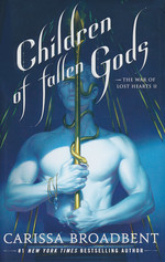 War of Lost Hearts, The (HC) nr. 2: Children of Fallen Gods (Broadbent, Carissa)