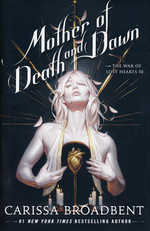 War of Lost Hearts, The (HC) nr. 3: Mother of Death and Dawn - (Romantasy) (Broadbent, Carissa)