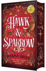 Hawk & Sparrow  - (Special Sprayed Edges Edition) - (Romantasy) (HC) (Gray, Ayana)