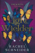 Fire & Metal (HC) nr. 2: Light Wielder - (Special Sprayed Edges Edition) - (Romantasy) (Schneider, Rachel)