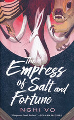 Singing Hills Cycle, The (TPB) nr. 1: Empress of Salt and Fortune, The (Vo, Nghi)