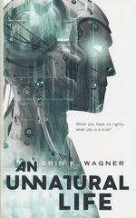 Unnatural Life, An (TPB) (Wagner, Erin K.)