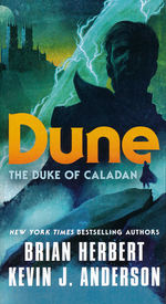 Dune: The Caladan Trilogy nr. 1: Duke of Caladan, The (Herbert, Brian & Anderson, Kevin J.)