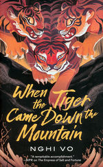 Singing Hills Cycle, The (TPB) nr. 2: When the Tiger Came Down the Mountain (Vo, Nghi)