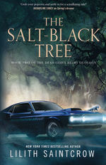 Dead God's Heart, The (TPB) nr. 2: Salt-Black Tree, The (Saintcrow, Lilith)