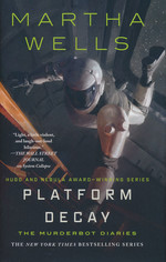 Murderbot Diaries, The (HC) nr. 8: Platform Decay (Wells, Martha)